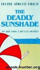 The Deadly Sunshade by Phoebe Atwood Taylor