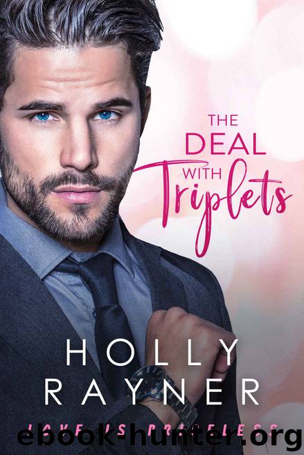 The Deal With Triplets by Rayner Holly