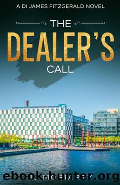 The Dealer's Call: A DI James Fitzgerald Novel by JJ Moriarty