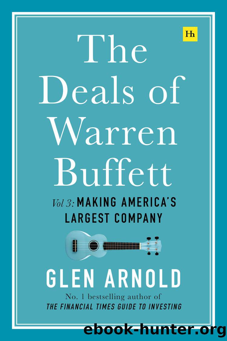 The Deals of Warren Buffett Volume 3 by Glen Arnold