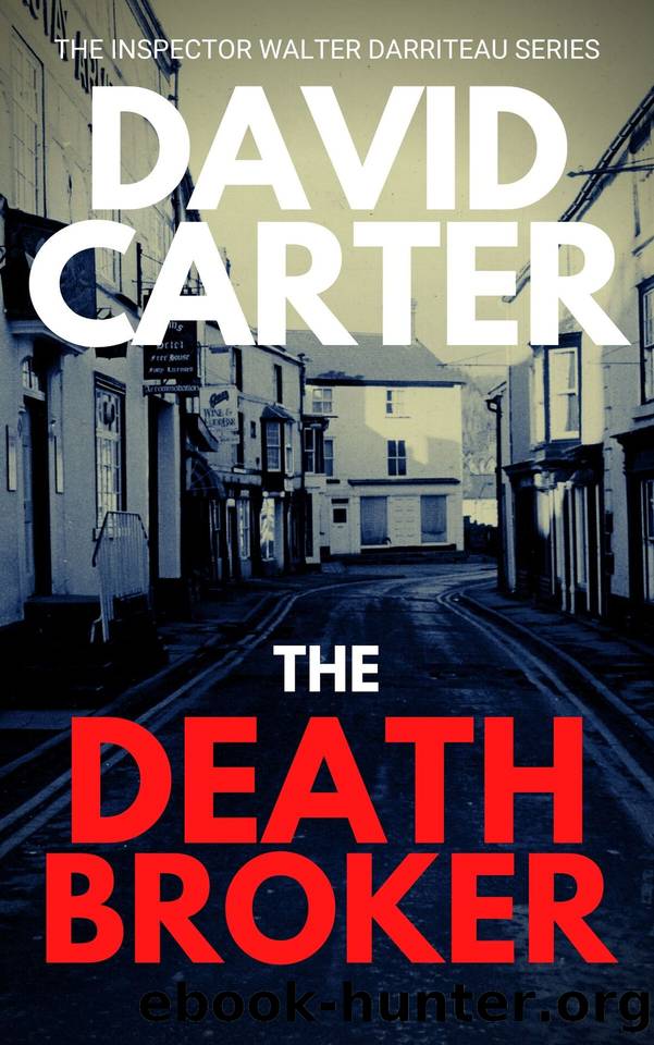 The Death Broker (Inspector Walter Darriteau cases Book 6) by Carter David