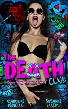 The Death Club: A Dark Psycho Romance (Dead Men Walking Book 1) by Susanne Valenti & Caroline Peckham