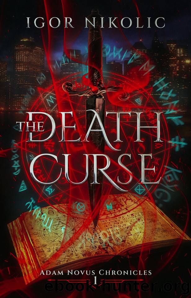 The Death Curse (Adam Novus Chronicles Book 1) by Igor Nikolic