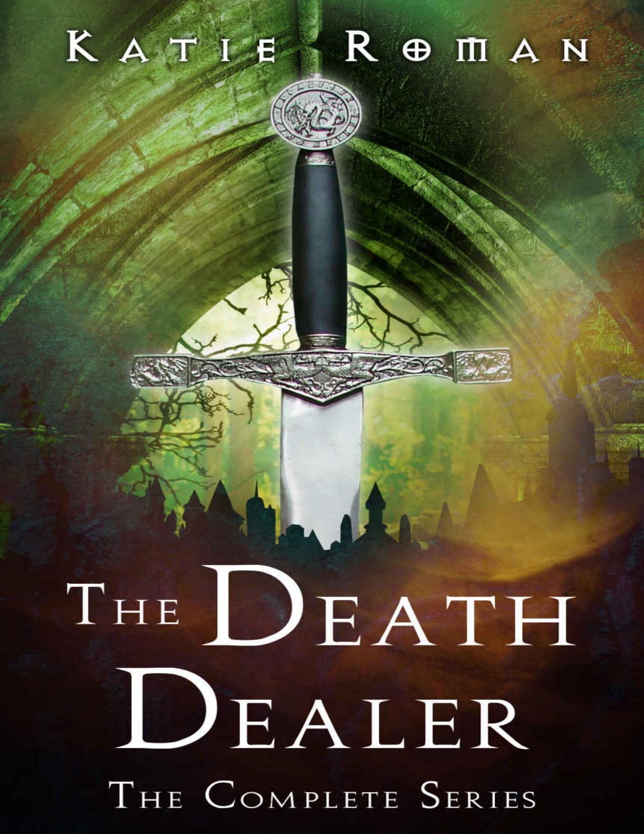 The Death Dealer - The Complete Series by Katie Roman
