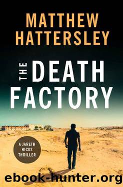 The Death Factory (Jareth Hicks Thrillers Book 1) by Matthew Hattersley