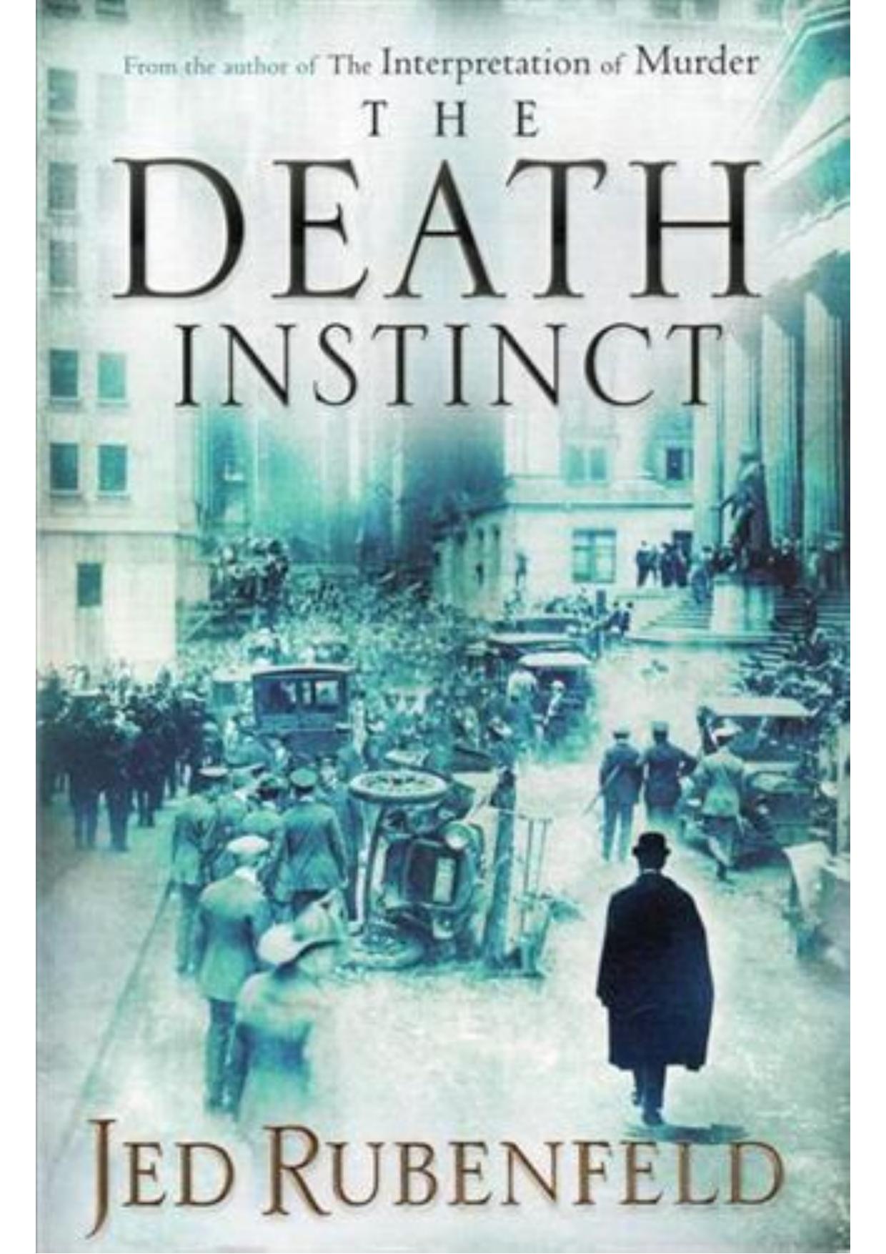 The Death Instinct by Jed Rubenfeld