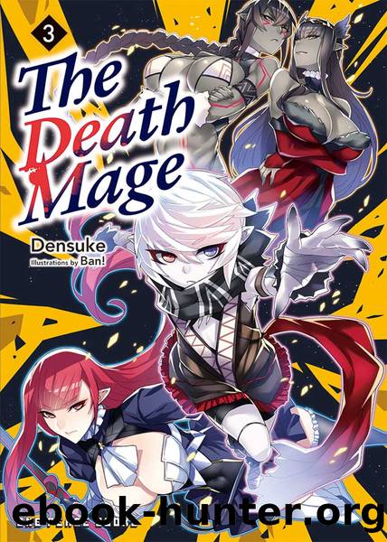 The Death Mage Volume 3 by © DENSUKE 2018 / © BAN! 2018