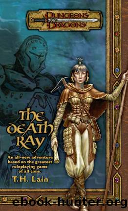 The Death Ray (Dungeons & Dragons Novel) by T. H. Lain