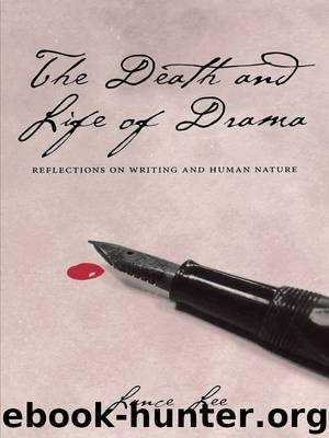 The Death and Life of Drama by Lance Lee