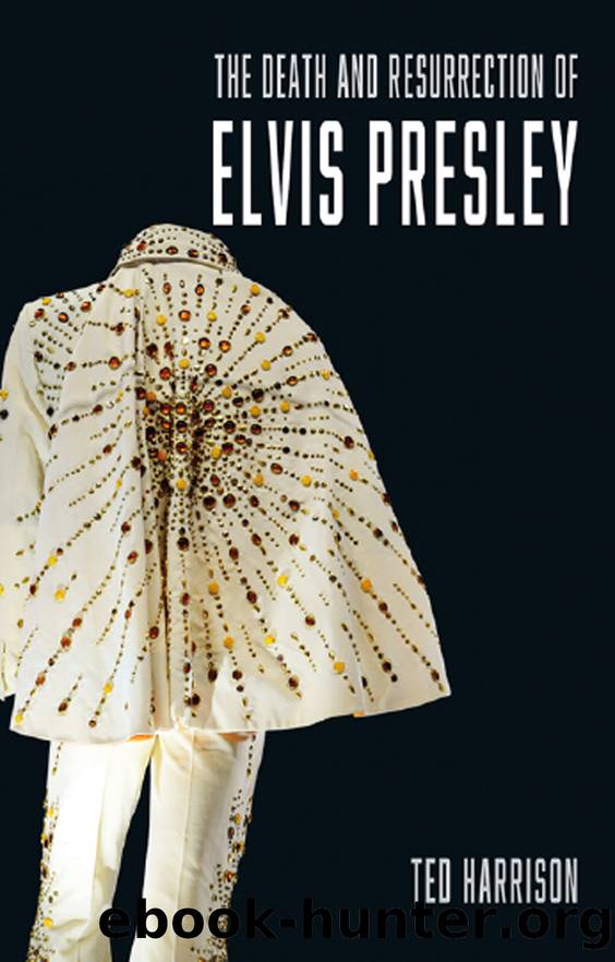 The Death and Resurrection of Elvis Presley by Ted Harrison