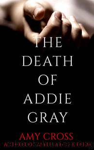 The Death of Addie Gray by Amy Cross