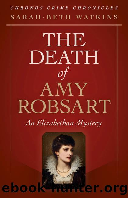The Death of Amy Robsart by Sarah-Beth Watkins