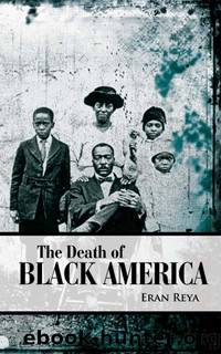 The Death of Black America by Eran Reya