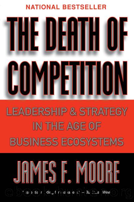 The Death of Competition by James F. Moore
