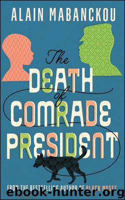 The Death of Comrade President by Alain Mabanckou