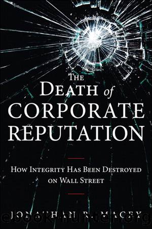 The Death of Corporate Reputation by Jonathan Macey