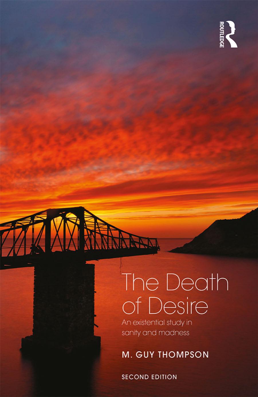 The Death of Desire: An Existential Study in Sanity and Madness by M. Guy Thompson