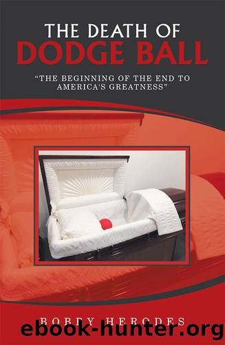 The Death of Dodge Ball by Bobby Herodes