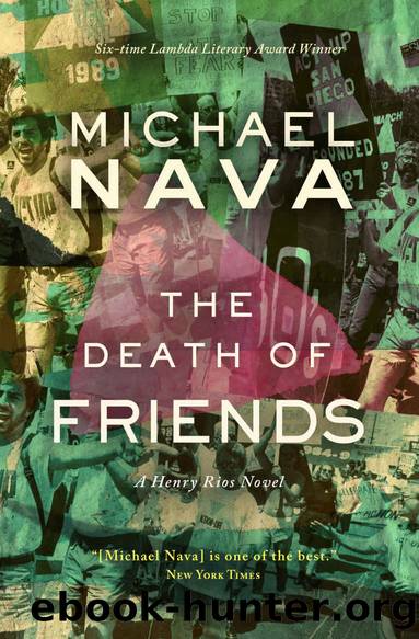 The Death of Friends: A Henry Rios Novel (Henry Rios Mysteries Book 5) by Michael Nava