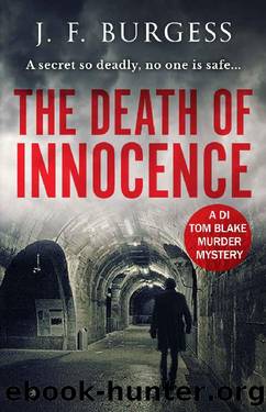 The Death of Innocence: A heart wrenching, twisting British murder mystery crime thriller (Detective Tom Blake Book 5) by J.F. Burgess