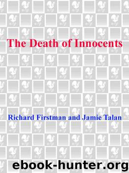 The Death of Innocents: A True Story of Murder, Medicine, and High-Stakes Science by Richard Firstman & Jamie Talan