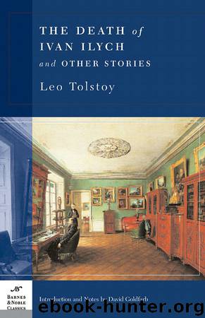 The Death of Ivan Ilych and Other Stories by Leo Tolstoy