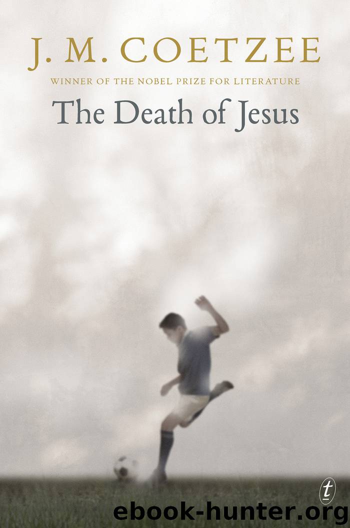 The Death of Jesus by J. M. Coetzee