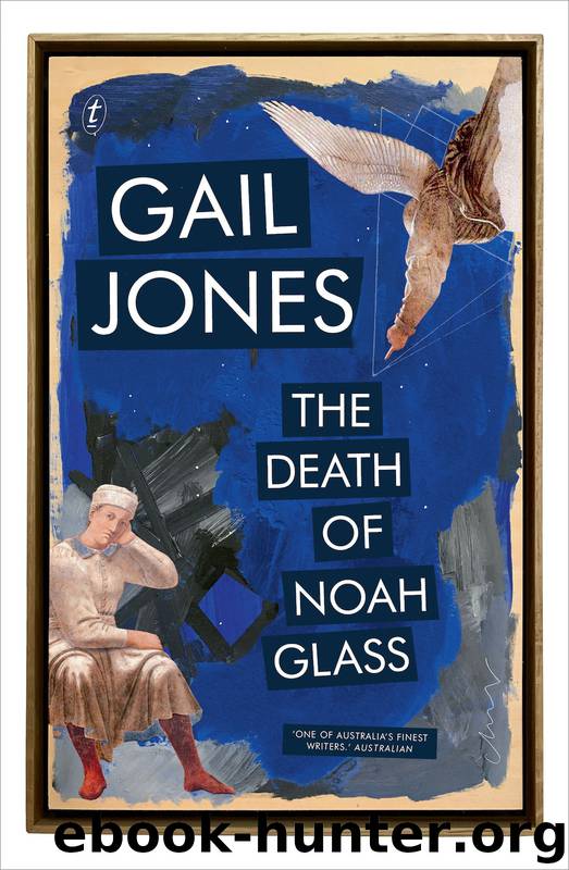 The Death of Noah Glass by Gail Jones