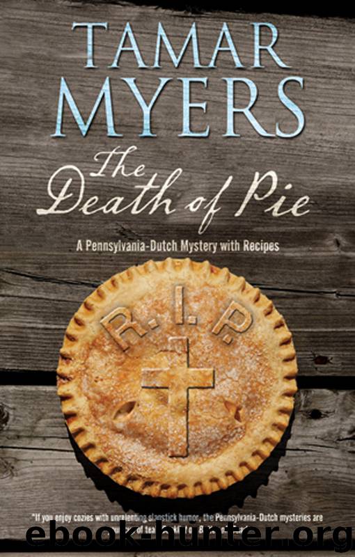 The Death of Pie by Tamar Myers