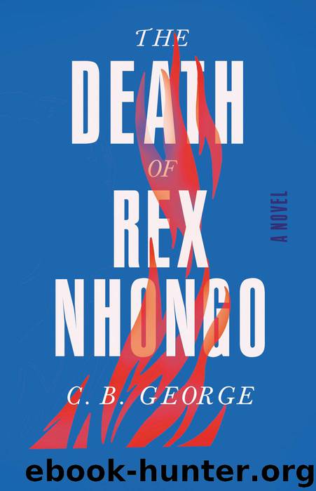 The Death of Rex Nhongo by C.B. George
