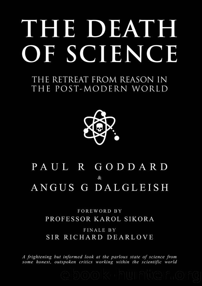 The Death of Science: The Retreat from Reason in the Post-Modern World by P.Goddard