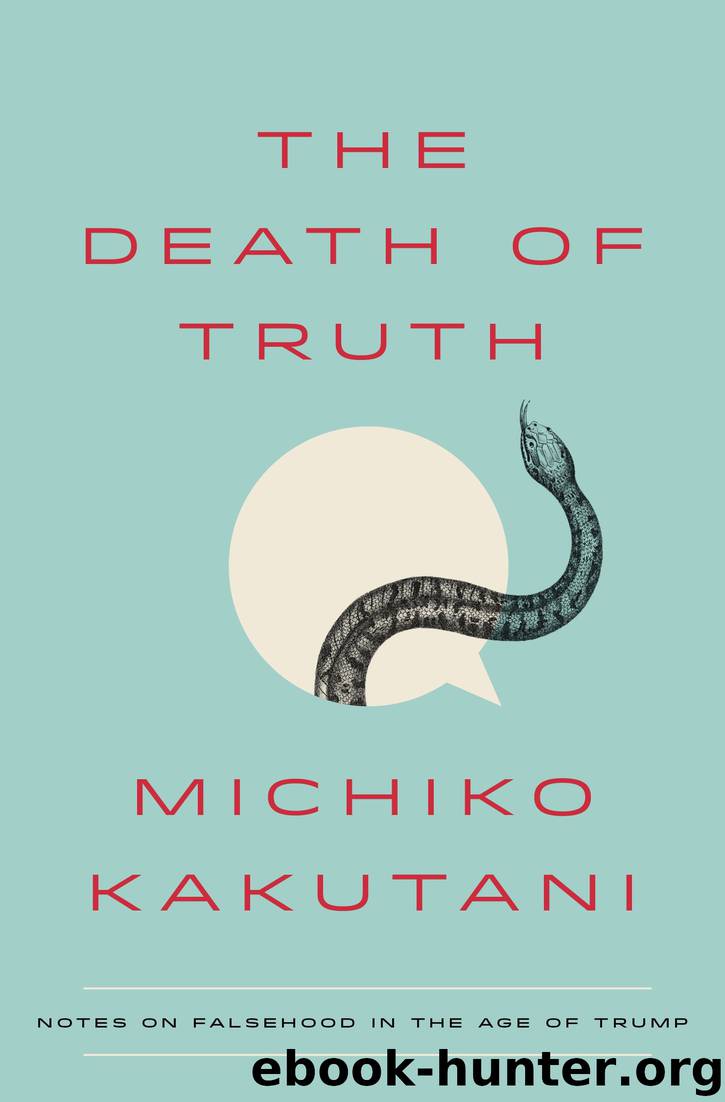 The Death of Truth by Michiko Kakutani