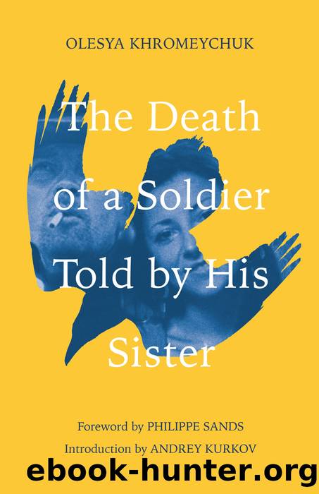 The Death of a Soldier Told By His Sister by Olesya Khromeychuk