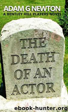 The Death of an Actor (The Bentley Hill Players Book 3) by Adam G Newton