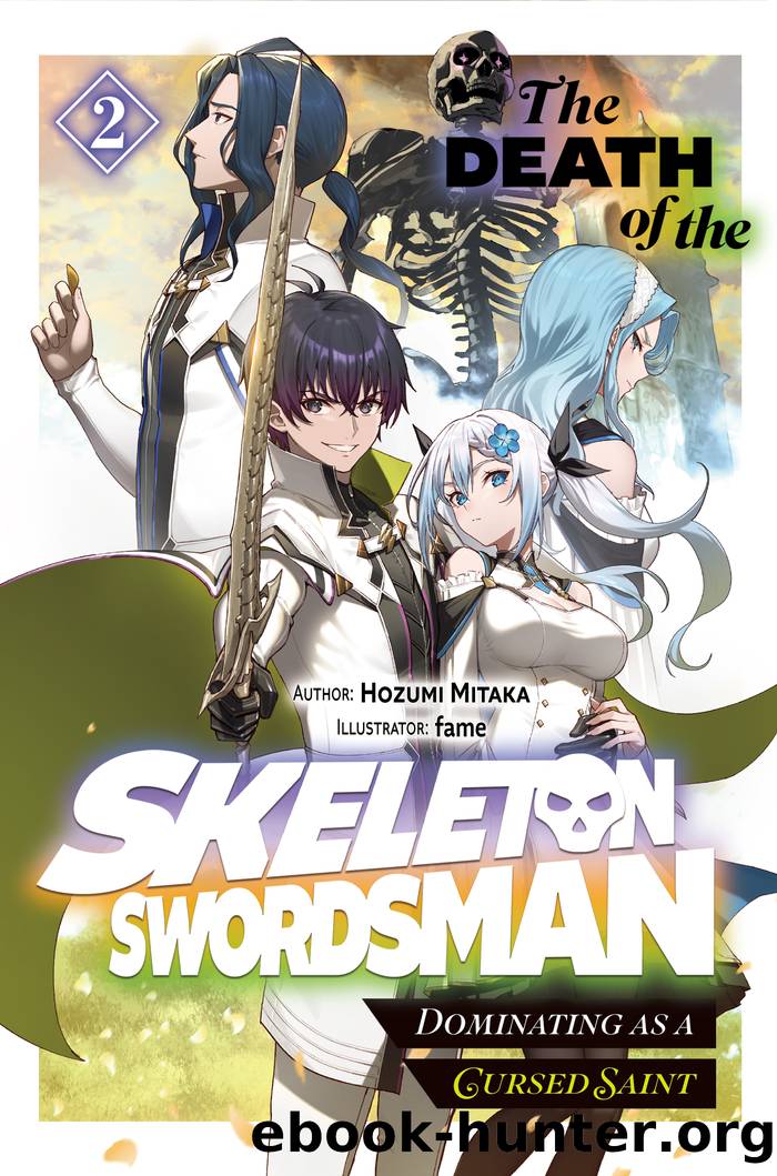 The Death of the Skeleton Swordsman: Dominating as a Cursed Saint Volume 2 by Hozumi Mitaka