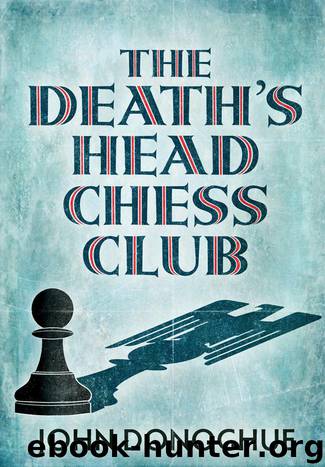 The Death's Head Chess Club by Donoghue John