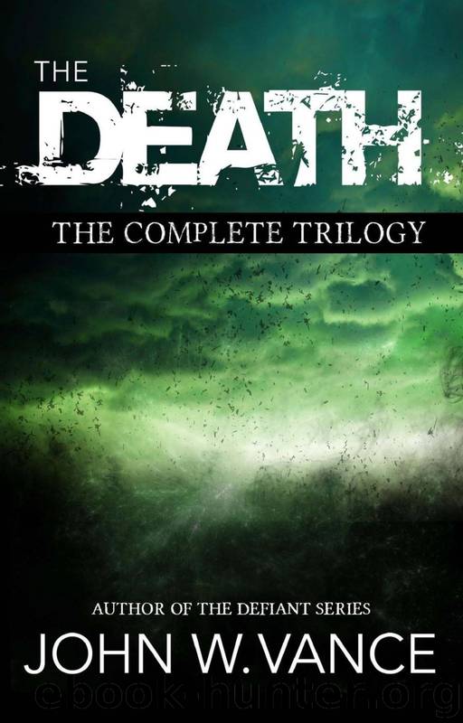 The Death: The Complete Trilogy by John W. Vance