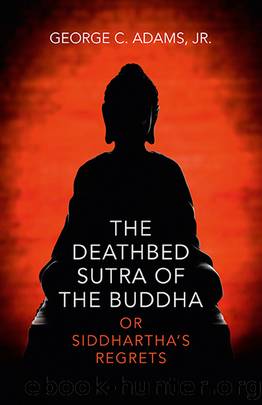 The Deathbed Sutra of the Buddha by Adams Jr