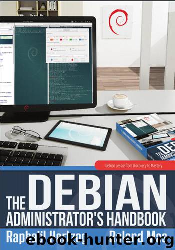 The Debian Administrator's Handbook by Raphaël HertzoG & Roland Mas