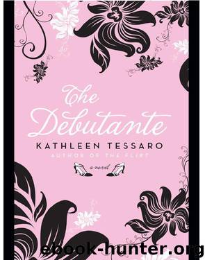 The Debutante by Kathleen Tessaro