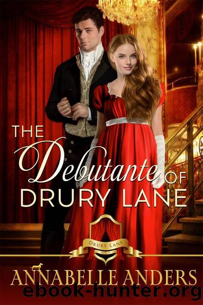 The Debutante of Drury Lane: Regency Romance Act II by Annabelle Anders