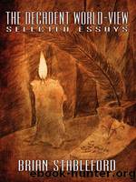 The Decadent World-View by Brian Stableford