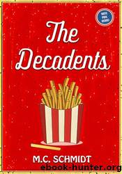 The Decadents by M.C. Schmidt