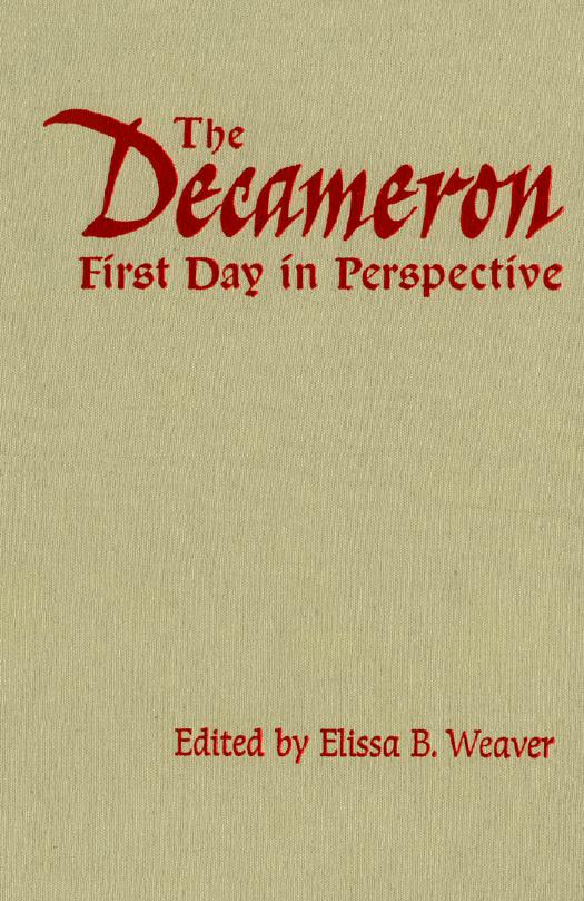 The Decameron First Day in Perspective by Elissa B. Weaver