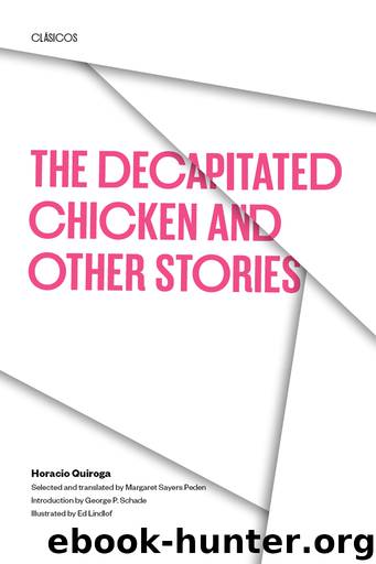 The Decapitated Chicken and Other Stories by Horacio Quiroga