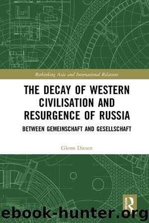 The Decay of Western Civilisation and Resurgence of Russia by Diesen Glenn;