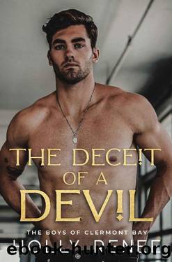 The Deceit of a Devil : An Enemies to Lovers Romance (The Boys of Clermont Bay Book 4) by Holly Renee