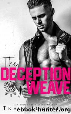 The Deception You Weave: A Dark College Bully Romance (Maddison Kings University Book 2) by Tracy Lorraine