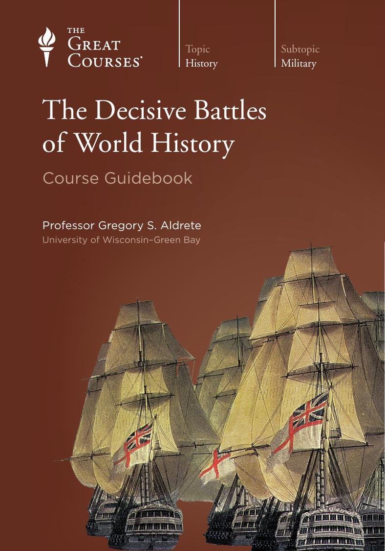 The Decisive Battles of World History by Gregory S. Aldrete