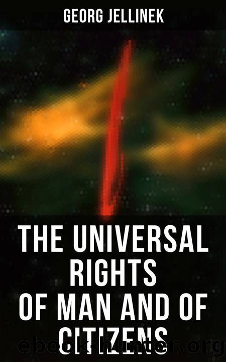 The Declaration of the Rights of Man and of Citizens by Georg Jellinek